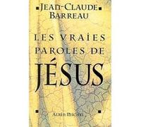 Les Vraies Paroles De Jésus – Les Éditions Albin Michel