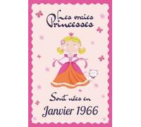 Les vraies princesses sont nées en Janvier 1966: Carnet de notes | Cadeau d'anniversaire pour femme, sœur, fille, copine, maman … | Petit format, 120 pages lignées, 15.24 x 22.86 cm
