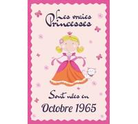 Les vraies princesses sont nées en Octobre 1965: Carnet de notes | Cadeau d'anniversaire pour femme, sœur, fille, copine, maman … | Petit format, 120 pages lignées, 15.24 x 22.86 cm