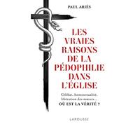 Les vraies raisons de la pédophilie dans l'Église