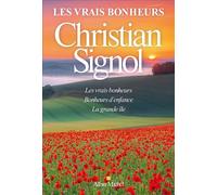 Les Vrais Bonheurs - Compilation Les vrais bonheurs - Bonheurs d'enfance - La grande île - Christian Signol - Albin Michel - broché - Roman