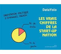 Les vrais chiffres de la start-up nation - Datayolo - Les Liens Qui Liberent - broché - Essai