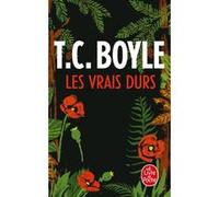 Les Vrais durs Tom Coraghessan (T. C.) Boyle (Auteur)