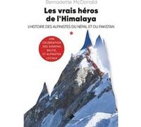 Les vrais héros de l'Himalaya Bernadette MacDonald (Auteur)