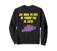 Les Vrais HÉROS NE Portent Pas DE Capes. Ils ENSEIGNENT. Sweatshirt