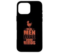 Les Vrais Hommes adorent Les Oiseaux Dodo et Les Oiseaux Coque pour iPhone 16 Pro Max