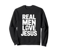 Les Vrais Hommes Aiment Jésus Foi chrétienne Humour Sweatshirt