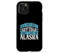 Les Vrais Hommes n'ont Pas Froid, Ils vivent en Alaska Coque pour iPhone 11 Pro