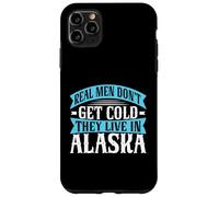 Les Vrais Hommes n'ont Pas Froid, Ils vivent en Alaska Coque pour iPhone 11 Pro Max