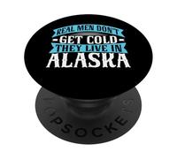 Les Vrais Hommes n'ont Pas Froid, Ils vivent en Alaska PopSockets PopGrip Adhésif