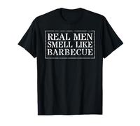 Les Vrais Hommes Ont Une drôle d'odeur de Barbecue T-Shirt