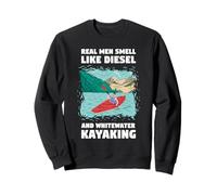 Les Vrais Hommes sentent Le Kayak Diesel et d'eau vive Sweatshirt