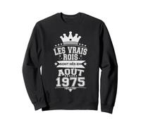 Les Vrais Rois sont Nés en Août 1975-51 Anniversaire Sweatshirt