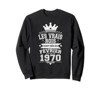 Les Vrais Rois sont Nés en Février 1970-56 Anniversaire Sweatshirt