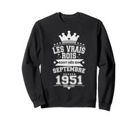Les Vrais Rois sont Nés en Septembre 1951-75 Anniversaire Sweatshirt