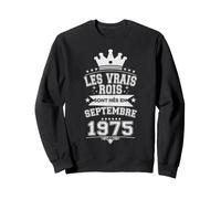 Les Vrais Rois sont Nés en Septembre 1975-51 Anniversaire Sweatshirt