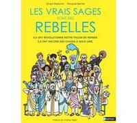 Les vrais sages sont des rebelles Chiara Pastorini (Auteur), Perceval Barrier (Illustration)