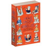 Les vrais sages sont des rebelles - L'intégrale - Les vrais sages enfin au complet - Pour découvrir la philosophie dès 9 ans ! BD Philo