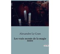 Les vrais secrets de la magie noire