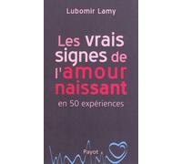 Les vrais signes de l'amour naissant - Lubomir Lamy - Payot - broché - Guide