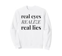 Les Vrais Yeux réalisent de Vrais mensonges (Mistrust Statement) Sweatshirt