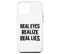 Les Vrais Yeux réalisent de Vrais mensonges Sensibilisation à la vérité penseur Critique Coque pour iPhone 12 Pro Max