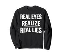 Les Vrais Yeux réalisent de Vrais mensonges Sensibilisation à la vérité penseur Critique Sweatshirt