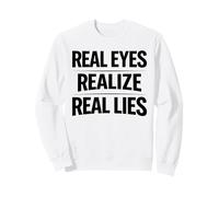 Les Vrais Yeux réalisent de Vrais mensonges Sensibilisation à la vérité penseur Critique Sweatshirt