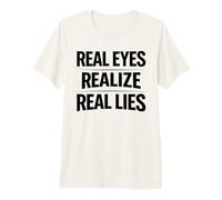 Les Vrais Yeux réalisent de Vrais mensonges Sensibilisation à la vérité penseur Critique T-Shirt Haut de Gamme