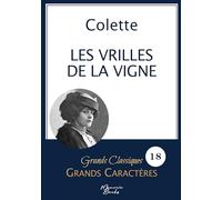 Les vrilles de la vigne de Colette en grands caractères: Police Arial 18 facile à lire