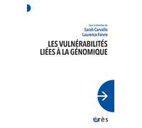 Les vulnérabilités liées à la génomique - Sarah Carvallo - Eres - broché - Essai