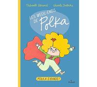 Bérard Thibault – Les week-ends de Polka, Tome 02 : Polka s'évade – Broché