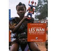 Les Wan Mona et Koyaka de Côte d'Ivoire: Le sacré, le secret
