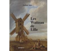 Les Watteau de Lille - Gaëtane Maës - Arthena - relié - Beau livre
