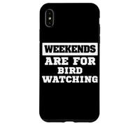 Les Week-Ends Birder Design sont destinés à l'observation des Oiseaux Coque pour iPhone XS Max
