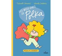 Bérard Thibault – Les week-ends de Polka, Tome 02 : Polka s'évade – Broché