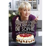 Les Week-ends gourmands de Sophie 110 recettes généreuses - Sophie Dudemaine - La Martiniere Eds De - broché - Guide