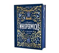 Les whisperwicks - tome 1 - le labyrinthe sans fin - édition reliée collector (01)