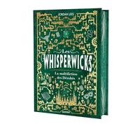 Les whisperwicks - tome 2 - la malédiction des dérobés - édition reliée collector (02)