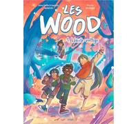 Anne-Gaëlle Morizur & Gwenola Morizur – Les Wood Tome 1 : Haute voltige – Cartonné