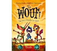 Les Wouf ! - Une puce à l'oreille d'un chien Élodie Chan (Auteur), Anthony Martinez (Illustration)