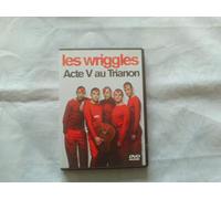 Les Wriggles - Acte V Au Trianon