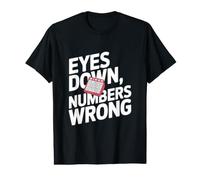 Les Yeux baissés sur Les Mauvais numéros - Funny Bingo T-Shirt Graphique avec Valeur