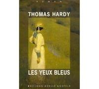 Les yeux bleus Thomas Hardy (Auteur), Georges Goldfayn (Traduction)