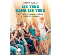 Les yeux dans les yeux Le pouvoir de la conversation à l'heure du numérique - Sherry Turkle - Actes sud - broché - Essai