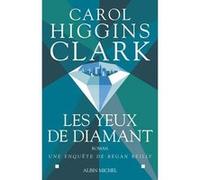 Les Yeux de diamant Michel Ganstel (Traduction), Carol Higgins Clark (Auteur)