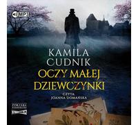 Les yeux de la petite fille - Kamila Cudnik (Hörbuch auf Polnisch)