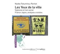 Les yeux de la ville - vigilance et lien social. France-Japon, analyse croisee