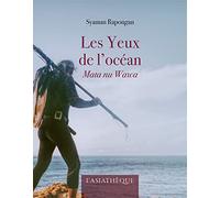 Les Yeux de l'océan: Mata nu Wawa