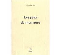 Les yeux de mon père Marc Le Bot (Auteur)